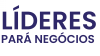 LÍDERES PARÁ NEGÓCIOS